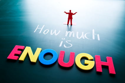 How Much Is Enough