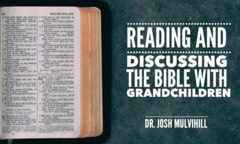 Reading and Discussing the Bible with Grandchildren