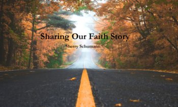 Sharing Our Faith Story
