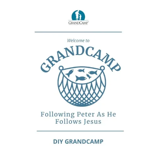 Do-It-Yourself (DIY) GrandCamp: Following Peter As He Follows Jesus